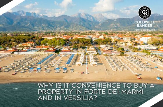 Why is it convenience buying a property in Forte dei Marmi and Versilia?