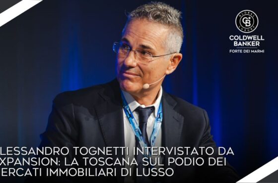 Alessandro Tognetti intervistato da Expansion: la Toscana sul podio dei mercati immobiliari di lusso