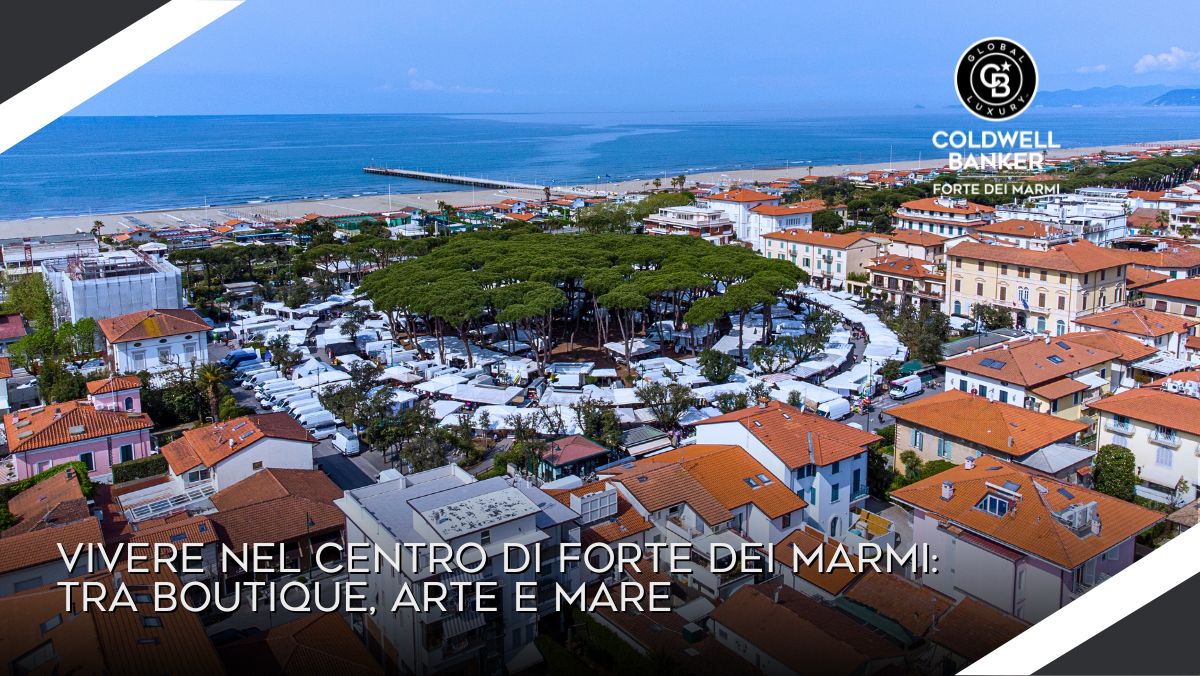 Vivere nel centro di Forte dei Marmi: tra boutique, arte e mare