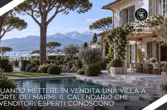 Quando mettere in vendita una villa a Forte dei Marmi: il calendario che i venditori esperti conoscono